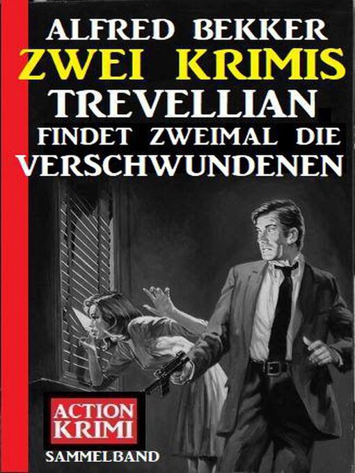 Title details for Trevellian findet zweimal die Verschwundenen by Alfred Bekker - Available